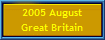 2005 August
Great Britain